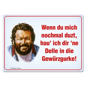 Bud Spencer Placa de Chapa Wenn Du mich nochmal duzt,… 10 x 15 cm